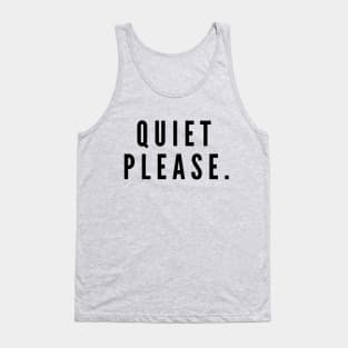 Quiet Please- a simple request for silence Tank Top